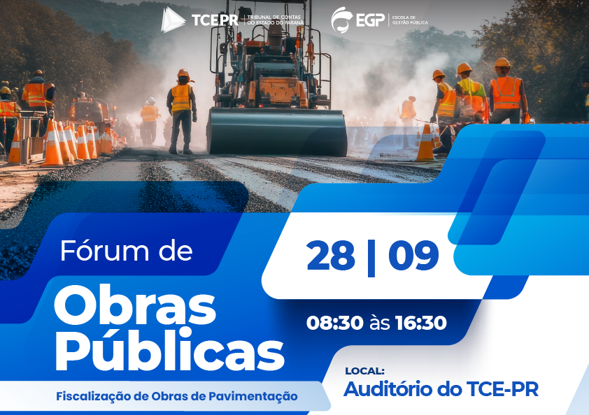 TCE-PR promove uma nova edição do Fórum de Obras Públicas no dia 28 de setembro, em Curitiba