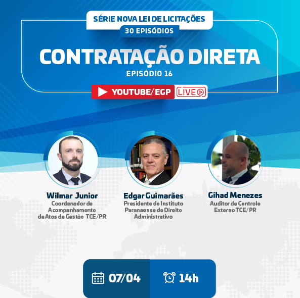 Contratação direta é o tema do 16º episódio da série de lives sobre a Nova Lei de Licitações.