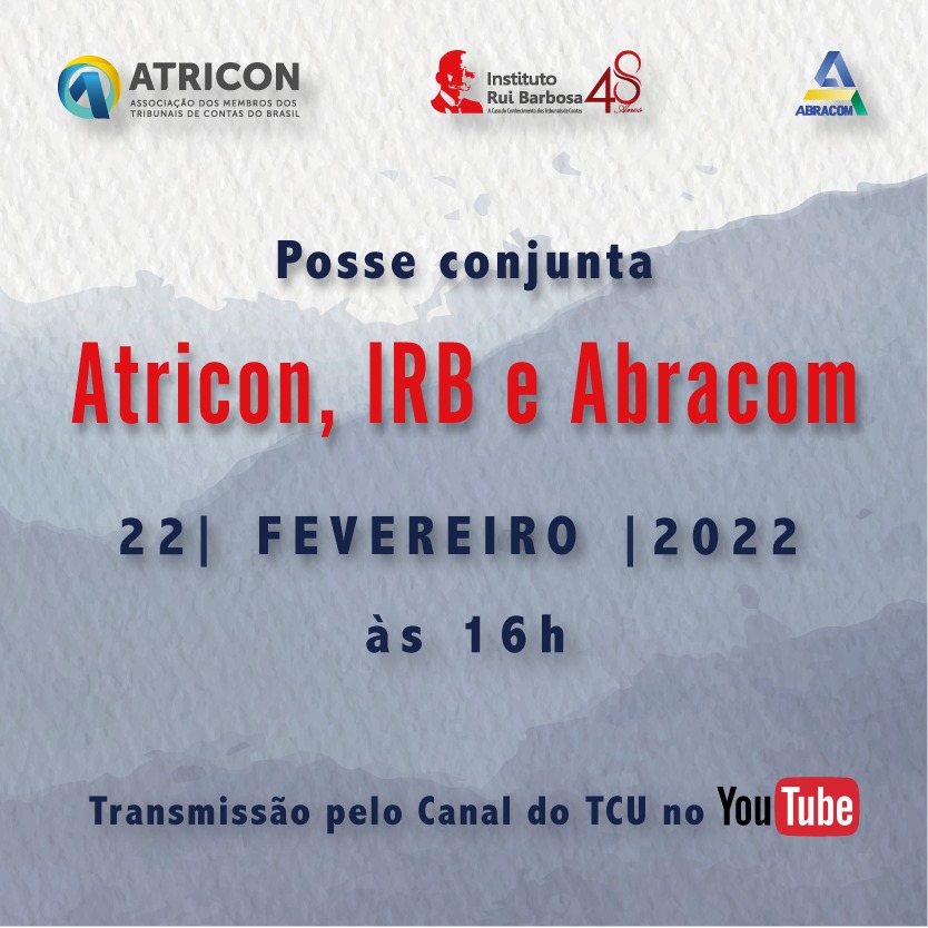 Posse conjunta das diretorias da Atricon, do IRB e da Abracom será no dia 22 de fevereiro.
