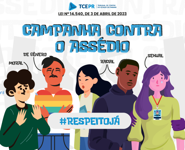 Campanha de Combate ao Assédio no Tribunal de Contas do Estado do Paraná (TCE-PR). Ilustração: Núcleo de Imagem - Diretoria de Comunicação Social