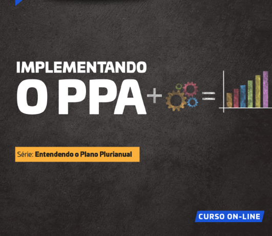 Módulo 3 da série de cursos sobre o Plano Plurianual (PPA), elaborado pela Escola de Gestão Pública do TCE-PR.