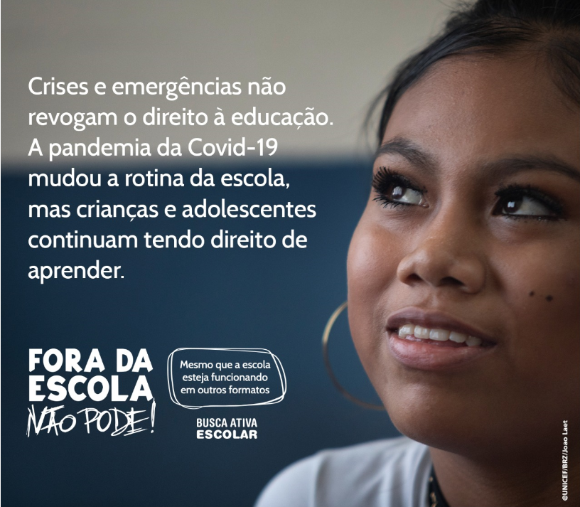 Cartaz da campanha "Fora da Escola não Pode"!, realizada pelo Fundo das Nações Unidas para a Infância (Unicef) com apoio do Sistema Tribunais de Contas do Brasil. Imagem: Divulgação